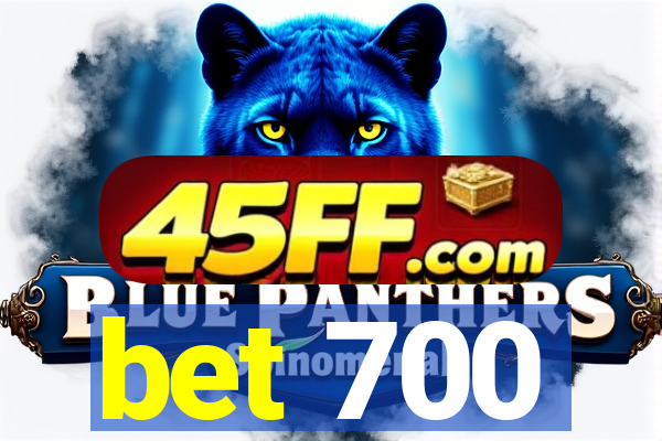 bet 700